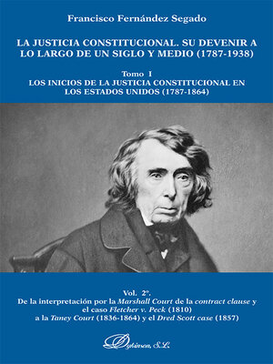 cover image of La justicia constitucional. Su devenir a lo largo de un siglo y medio (1787-1938), Tomo I: Los inicios de la justicia constitucional en los Estados Unidos (1787-1864), Vol. 2º.